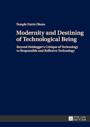 Modernity and Destining of Technological Being