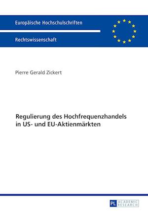 Regulierung Des Hochfrequenzhandels in Us- Und Eu-Aktienmaerkten