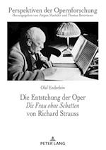 Die Entstehung Der Oper «Die Frau Ohne Schatten» Von Richard Strauss