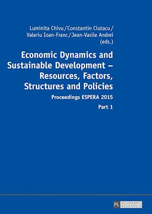 Economic Dynamics and Sustainable Development – Resources, Factors, Structures and Policies