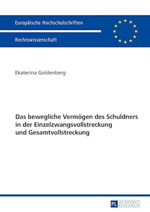 Das Bewegliche Vermoegen Des Schuldners in Der Einzelzwangsvollstreckung Und Gesamtvollstreckung