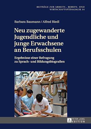 Neu zugewanderte Jugendliche und junge Erwachsene an Berufsschulen; Ergebnisse einer Befragung zu Sprach- und Bildungsbiografien