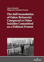 The Self-immolation of Oskar Bruesewitz Compared to Other Suicides Committed as a Political Protest