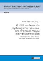 Qualitaet Familienrechtspsychologischer Gutachten: Eine Empirische Analyse Mit Praxiskommentaren