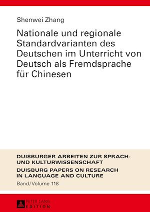 Nationale Und Regionale Standardvarianten Des Deutschen Im Unterricht Von Deutsch ALS Fremdsprache Fuer Chinesen