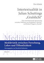 Intertextualitaet in Julian Schuttings «Gralslicht»