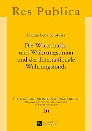 Die Wirtschafts- Und Waehrungsunion Und Der Internationale Waehrungsfonds