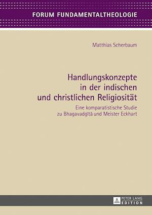 Handlungskonzepte in Der Indischen Und Christlichen Religiositaet