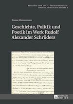 Geschichte, Politik Und Poetik Im Werk Rudolf Alexander Schroeders