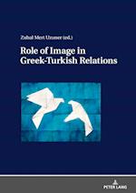 Role of Image in Greek-Turkish Relations