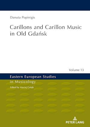 Carillons and Carillon Music in Old Gdansk