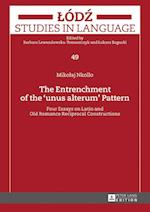 The Entrenchment of the "unus alterum" Pattern