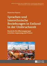 Sprachen Und Interethnische Beziehungen in Estland in Der Umbruchszeit
