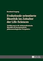 Evolutionaer Orientierte Bioethik Im Zeitalter Der Life-Sciences