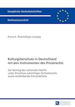 Kulturgueterschutz in Deutschland Mit Den Instrumenten Des Privatrechts