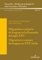 Migración Y Contacto de Lenguas En La Romania del Siglo XXI / Migration Et Contact de Langues Au Xxie Siècle