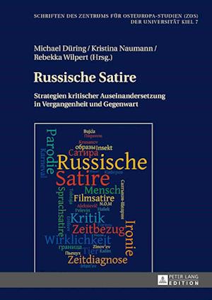 Russische Satire; Strategien kritischer Auseinandersetzung in Vergangenheit und Gegenwart