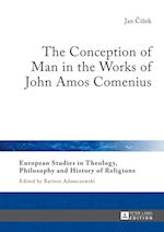 The Conception of Man in the Works of John Amos Comenius