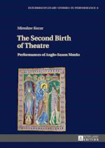 The Second Birth of Theatre