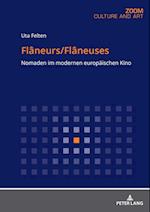 Flaneurs/Flaneuses; Nomaden im modernen europaischen Kino