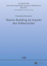 Nation-Building ALS Aspekt Des Voelkerrechts