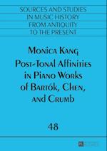 Post-Tonal Affinities in Piano Works of Bartok, Chen, and Crumb