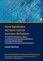Interne Kapitalmaerkte und interne Corporate Governance-Mechanismen