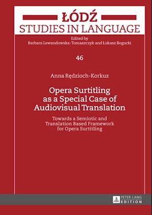 Opera Surtitling as a Special Case of Audiovisual Translation