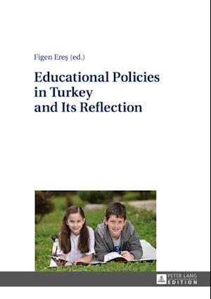 Educational Policies in Turkey and Its Reflection