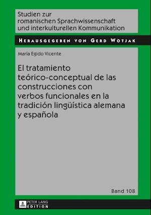 El tratamiento teórico-conceptual de las construcciones con verbos funcionales en la tradición lingueística alemana y española