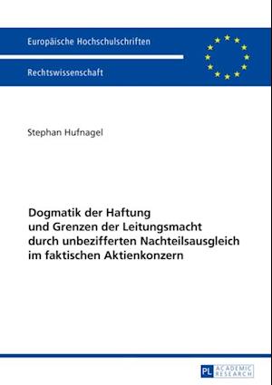 Dogmatik der Haftung und Grenzen der Leitungsmacht durch unbezifferten Nachteilsausgleich im faktischen Aktienkonzern