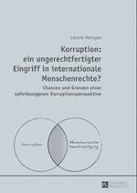 Korruption: ein ungerechtfertigter Eingriff in internationale Menschenrechte?