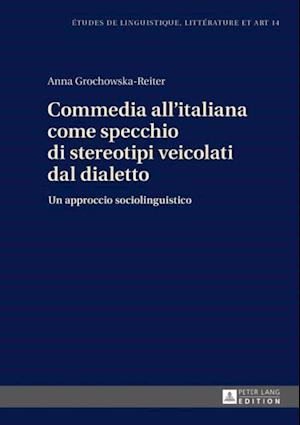 Commedia all''italiana come specchio di stereotipi veicolati dal dialetto