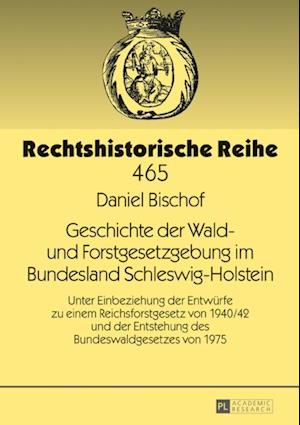 Geschichte der Wald- und Forstgesetzgebung im Bundesland Schleswig-Holstein