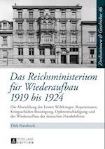 Das Reichsministerium fuer Wiederaufbau 1919 bis 1924