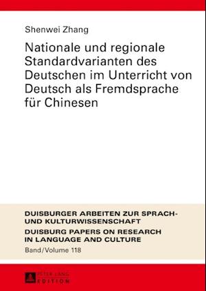 Nationale und regionale Standardvarianten des Deutschen im Unterricht von Deutsch als Fremdsprache fuer Chinesen