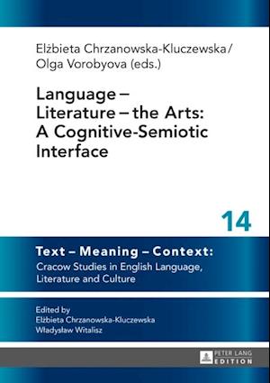 Language - Literature - the Arts: A Cognitive-Semiotic Interface