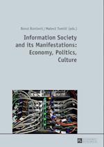 Information Society and its Manifestations: Economy, Politics, Culture