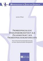 Fremdsprachliche Diskursbewusstheit ALS Zielkonstrukt Des Fremdsprachenunterrichts