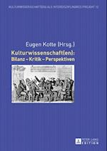 Kulturwissenschaft(en): Bilanz – Kritik – Perspektiven