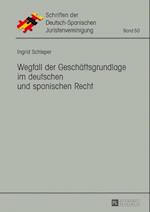 Wegfall der Geschaeftsgrundlage im deutschen und spanischen Recht