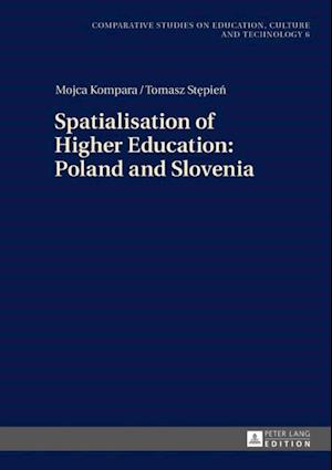 Spatialisation of Higher Education: Poland and Slovenia