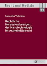 Rechtliche Herausforderungen der Nanotechnologie im Arzneimittelrecht