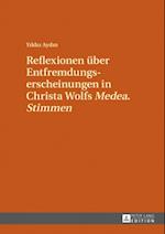 Reflexionen ueber Entfremdungserscheinungen in Christa Wolfs «Medea. Stimmen»