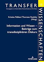 Information Und Wissen - Beitraege Zum Transdisziplinaeren Diskurs