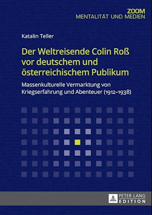 Der Weltreisende Colin Roß vor deutschem und oesterreichischem Publikum