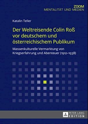 Der Weltreisende Colin Roß vor deutschem und oesterreichischem Publikum