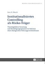 Institutionalisiertes Controlling als Risiko-Traeger