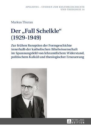Der «Fall Schelkle» (1929-1949)