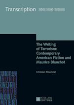 The Writing of Terrorism: Contemporary American Fiction and Maurice Blanchot